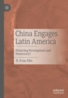 Image for China engages Latin America  : distorting development and democracy?