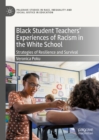 Image for Black student teachers&#39; experiences of racism in the white school: strategies of resilience and survival