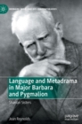 Image for Language and Metadrama in Major Barbara and Pygmalion