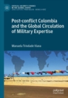 Image for Post-conflict Colombia and the global circulation of military expertise