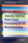Image for Towards optimal point cloud processing for 3D reconstruction