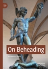 Image for On Beheading