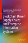 Image for Blockchain Driven Supply Chains and Enterprise Information Systems