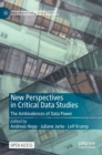 Image for New perspectives in critical data studies  : the ambivalences of data power