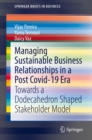 Image for Managing Sustainable Business Relationships in a Post Covid-19 Era: Towards a Dodecahedron Shaped Stakeholder Model