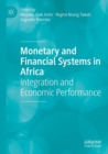 Image for Monetary and financial systems in Africa  : integration and economic performance