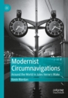 Image for Modernist circumnavigations  : around the world in Jules Verne&#39;s wake