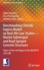 Image for Benchmarking chloride ingress models on real-life case studies, marine submerged and road sprayed concrete structures  : state-of-the-art report of the RILEM TC 270-CIM