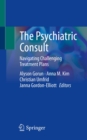 Image for The Psychiatric Consult: Navigating Challenging Treatment Plans