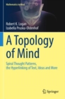 Image for A topology of mind  : spiral thought patterns, the hyperlinking of text, ideas and more
