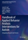Image for Handbook of Applied Behavior Analysis Interventions for Autism