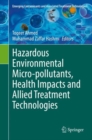 Image for Hazardous Environmental Micro-pollutants, Health Impacts and Allied Treatment Technologies