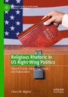 Image for Religious rhetoric in US right-wing politics  : Donald Trump, intergroup threat, and nationalism