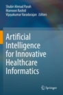 Image for Artificial Intelligence for Innovative Healthcare Informatics