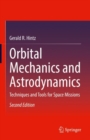 Image for Orbital mechanics and astrodynamics  : techniques and tools for space missions