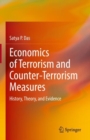 Image for Economics of Terrorism and Counter-Terrorism Measures: History, Theory, and Evidence