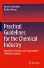 Image for Practical guidelines for the chemical industry  : operation, processes, and sustainability in modern facilities