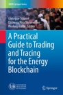 Image for Practical Guide to Trading and Tracing for the Energy Blockchain