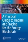 Image for A Practical Guide to Trading and Tracing for the Energy Blockchain