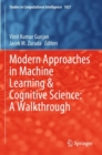 Image for Modern approaches in machine learning &amp; cognitive science  : a walkthrough