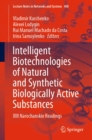 Image for Intelligent Biotechnologies of Natural and Synthetic Biologically Active Substances: XIII Narochanskie Readings : 408