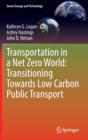 Image for Transportation in a Net Zero World: Transitioning Towards Low Carbon Public Transport