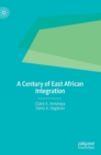 Image for A Century of East African Integration