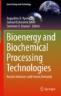 Image for Bioenergy and Biochemical Processing Technologies: Recent Advances and Future Demands