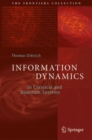 Image for Information dynamics  : in classical and quantum systems