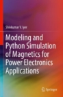 Image for Modeling and Python Simulation of Magnetics for Power Electronics Applications