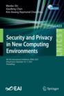 Image for Security and privacy in new computing environments  : 4th EAI International Conference, SPNCE 2021, virtual event December 10-11, 2021, proceedings