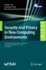 Image for Security and Privacy in New Computing Environments: 4th EAI International Conference, SPNCE 2021, Virtual Event, December 10-11, 2021, Proceedings : 423