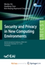 Image for Security and Privacy in New Computing Environments : 4th EAI International Conference, SPNCE 2021, Virtual Event, December 10-11, 2021, Proceedings