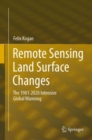 Image for Remote Sensing Land Surface Changes: The 1981-2020 Intensive Global Warming