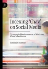 Image for Indexing &#39;chav&#39; on social media: transmodal performances of working class subcultures