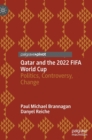 Image for Qatar and the 2022 FIFA World Cup  : politics, controversy, change
