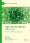 Image for Public sector reforms in Pakistan: hierarchies, markets and networks
