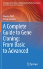 Image for A complete guide to gene cloning  : from basic to advanced