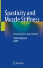 Image for Spasticity and muscle stiffness  : restoring form and function