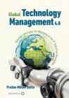 Image for Global technology management 4.0  : concepts and cases for managing in the 4th Industrial Revolution