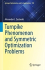 Image for Turnpike Phenomenon and Symmetric Optimization Problems