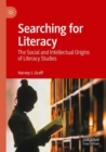 Image for Searching for literacy  : the social and intellectual origins of literacy studies