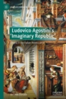 Image for Ludovico Agostini&#39;s &#39;imaginary republic&#39;  : utopia in the Italian Renaissance