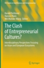 Image for Clash of Entrepreneurial Cultures?: Interdisciplinary Perspectives Focusing on Asian and European Ecosystems