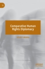 Image for Comparative human rights diplomacy