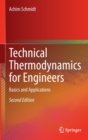 Image for Technical thermodynamics for engineers  : basics and applications