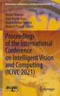 Image for Proceedings of the International Conference on Intelligent Vision and Computing (ICIVC 2021)