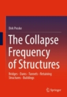 Image for Collapse Frequency of Structures: Bridges - Dams - Tunnels - Retaining structures - Buildings