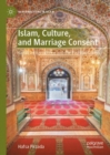 Image for Islam, Culture, and Marriage Consent: Hanafi Jurisprudence and the Pashtun Context