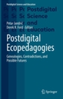 Image for Postdigital Ecopedagogies: Genealogies, Contradictions, and Possible Futures
